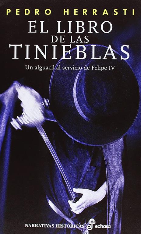 El libro de las tinieblas (Narrativas Hist&oacute;ricas) (Spanish Edition)