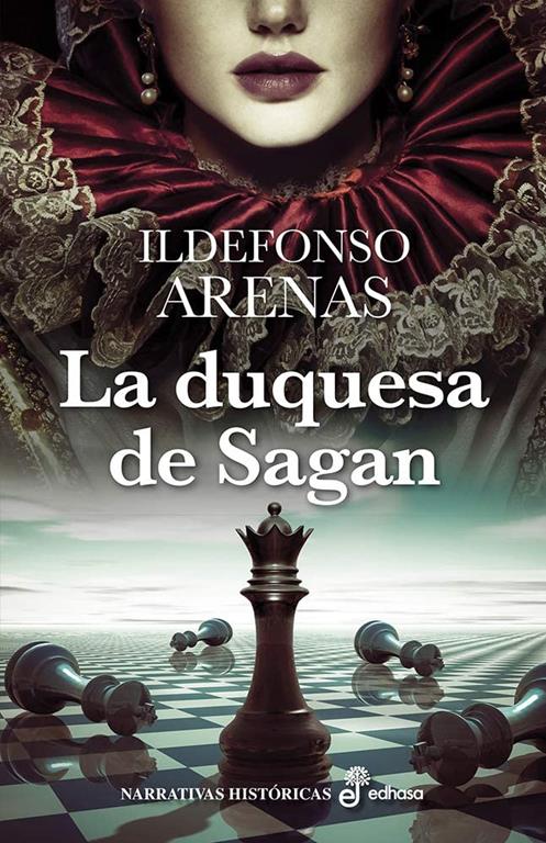 La duquesa de Sagan (Narrativas hist&oacute;ricas) (Spanish Edition)