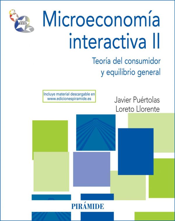 Microeconomía interactiva. II, Teoría del consumidor y equilibrio general.