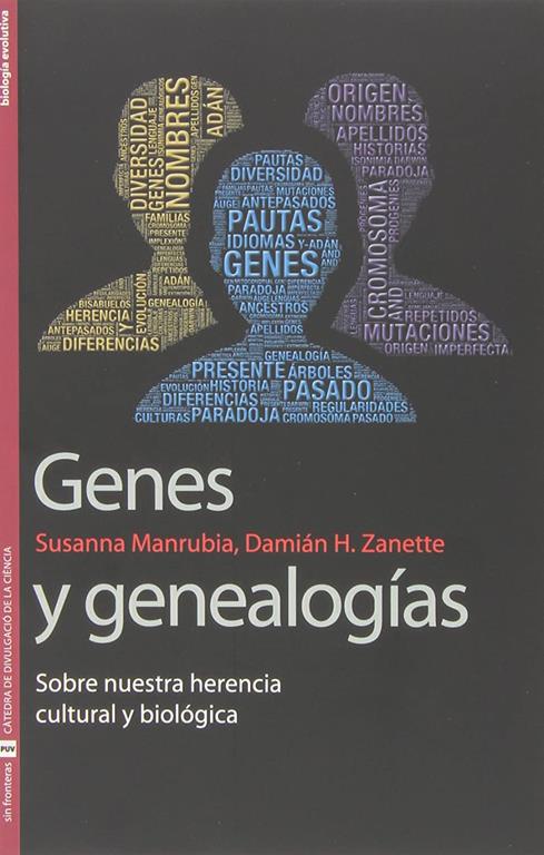 Genes y genealog&iacute;as: Sobre nuestra herencia cultural y biol&oacute;gica (Sin Fronteras) (Spanish Edition)