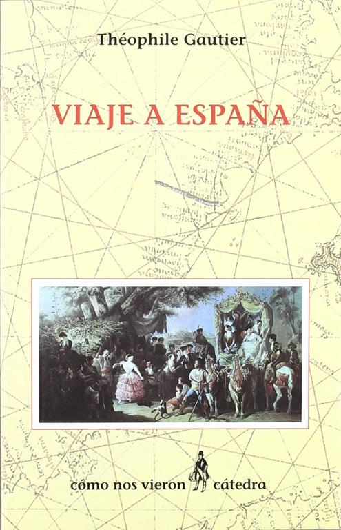 Viaje a Espa&ntilde;a (C&oacute;mo nos vieron) (Spanish Edition)