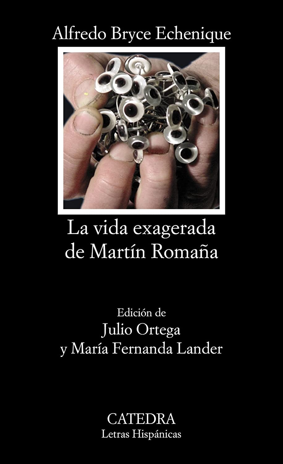 La vida exagerada de Mart&iacute;n Roma&ntilde;a (Letras Hisp&aacute;nicas) (Spanish Edition)