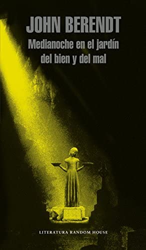 Medianoche en el jard&iacute;n del bien y del mal (Literatura Random House) (Spanish Edition)