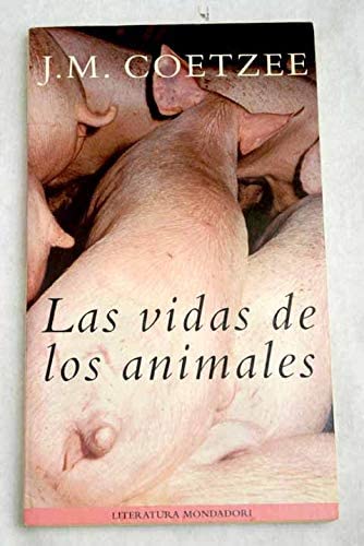Las vidas de los animales / The Lives of Animals (Spanish Edition)