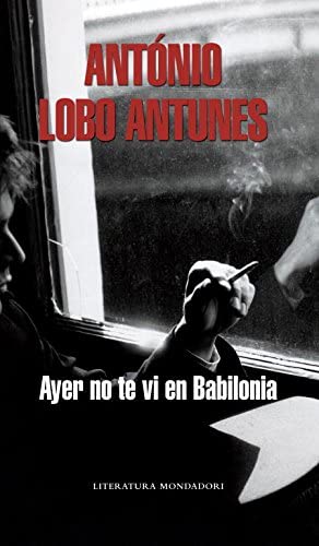 Ayer no te vi en Babilonia (Literatura Random House) (Spanish Edition)