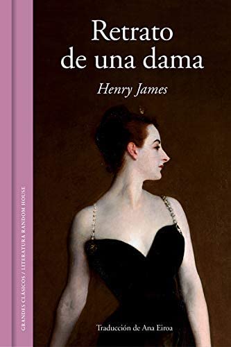 Retrato de una dama (Grandes Cl&aacute;sicos) (Spanish Edition)