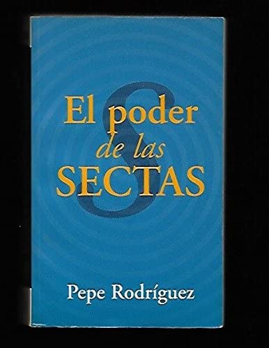 El Poder de Las Sectas (Spanish Edition)