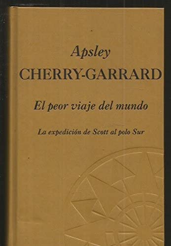 PEOR VIAJE DEL MUNDO, EL (BIBLIOTECA GRANDES V) (Spanish Edition)