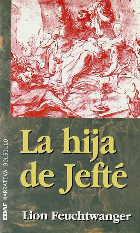 La hija de Jeft&eacute; (EDAF Bolsillo. Narrativa bolsillo) (Spanish Edition)