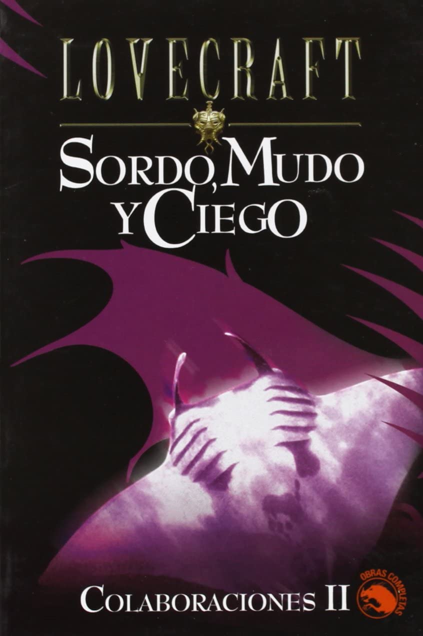 Sordo, Mudo y Ciego: Colaboraciones II (Icaro) (Spanish Edition)