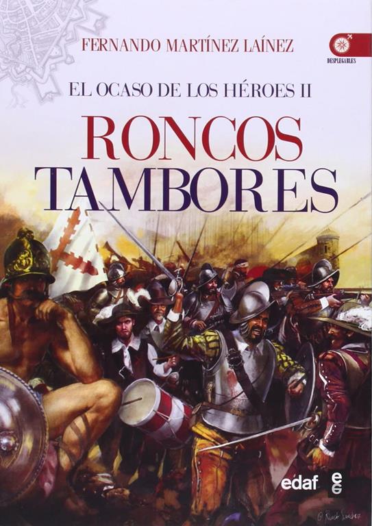 Roncos tambores: El ocaso de los h&eacute;roes II (Cl&iacute;o Cr&oacute;nicas de la Historia) (Spanish Edition)