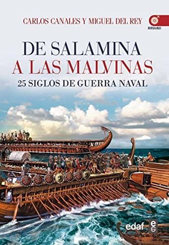 De Salamina a las Malvinas: 25 siglos de guerra naval (Cl&iacute;o cr&oacute;nicas de la historia) (Spanish Edition)
