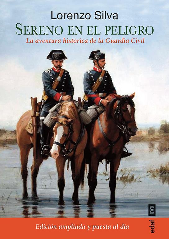 Sereno en el peligro: La aventura hist&oacute;rica de la Guardia Civil (Clio. Cr&oacute;nicas de la Historia) (Spanish Edition)