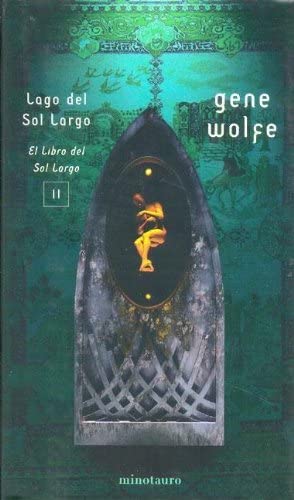 Lago del Sol Largo. El libro del Sol Largo, II (Biblioteca Gene Wolfe) (Spanish Edition)