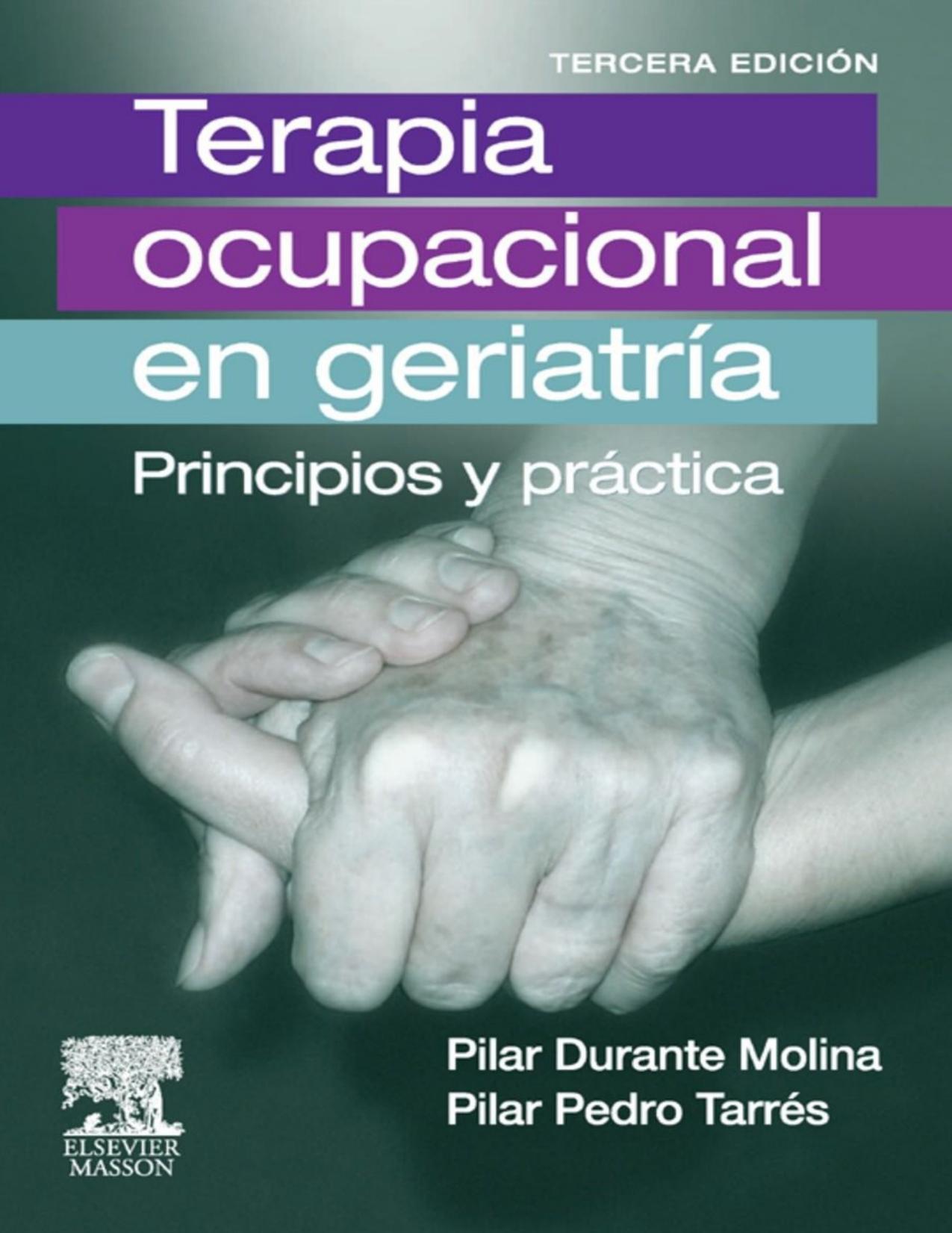 Terapia ocupacional en geriatría : principios y práctica