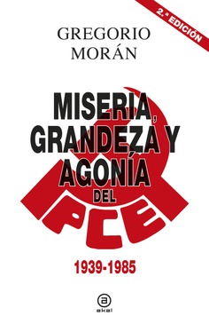 Grandeza, miseria y agonía del PCE.