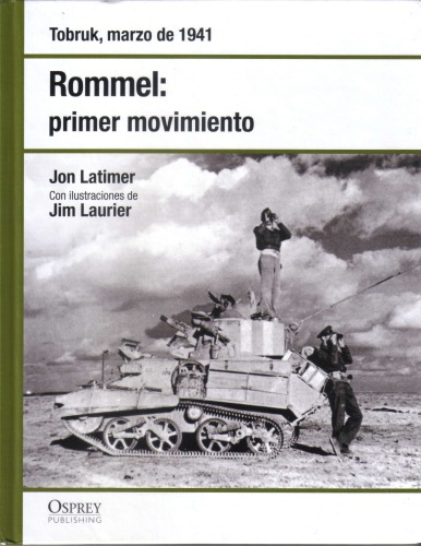 Rommel: primer movimiento : Tobruk, marzo de 1941