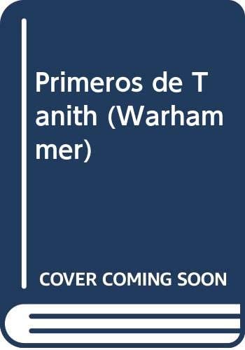 Los primeros de Tanith (W40 BOL  Fantasmas de Gaunt) (Spanish Edition)