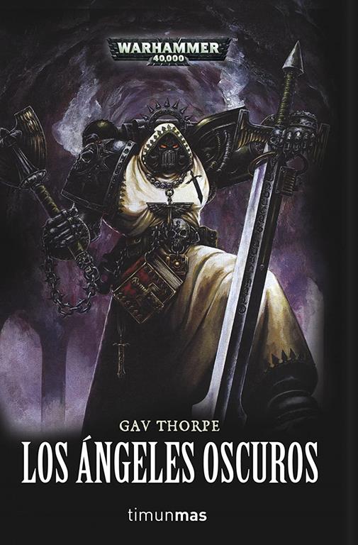 Los &aacute;ngeles oscuros (NO Warhammer 40000) (Spanish Edition)