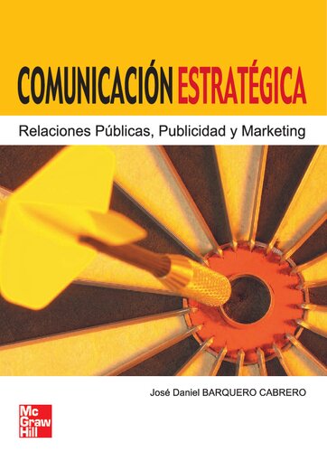 Comunicación estratégica : relaciones públicas, publicidad y marketing