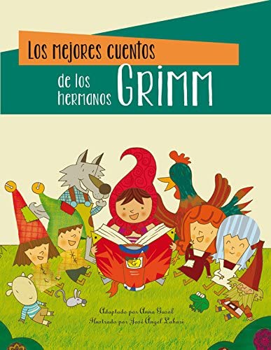 Los mejores cuentos de los hermanos Grimm (Cl&aacute;sicos de siempre) (Spanish Edition)