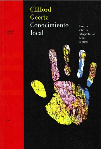 Conocimiento local: Ensayos sobre la interpretaci&oacute;n de las culturas (B&aacute;sica) (Spanish Edition)