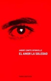 El amor, la soledad (Contextos) (Spanish Edition)