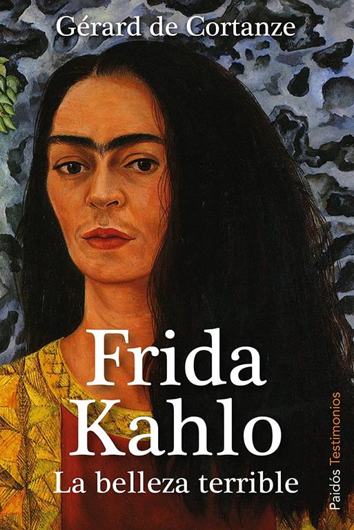 Frida Kahlo: La belleza terrible (Testimonios) (Spanish Edition)