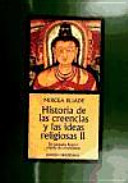 Historia de las Creencias y las Ideas Religiosas II. De Gautama Buda al Triunfo del Cristianismo