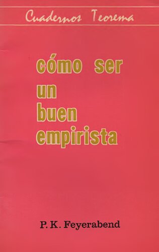 Cómo ser un buen empirista : defensa de la tolerancia en cuestiones epistemológicas