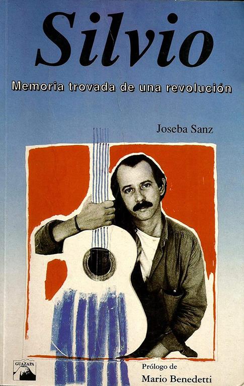 Silvio, memoria trovada de una revolución (Sinsonte saila) (Spanish Edition)