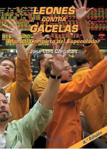 Leones contra gacelas : manual completo del especulador