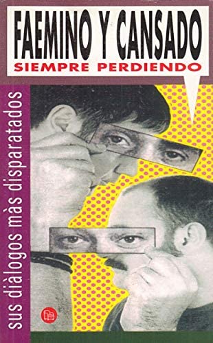 SIEMPRE PERDIENDO     PDL          FAEMINO Y CANSADO (Spanish Edition)