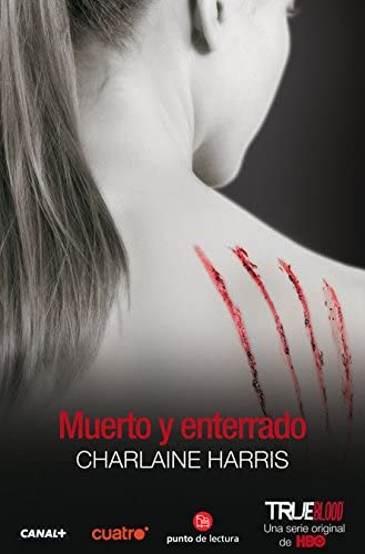 Muerto y enterrado / Dead and Gone (Sookie Stackhouse) (Spanish Edition)