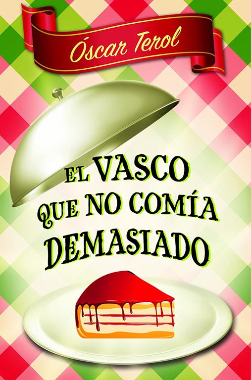 El vasco que no com&iacute;a demasiado (bolsillo) (FORMATO GRANDE) (Spanish Edition)