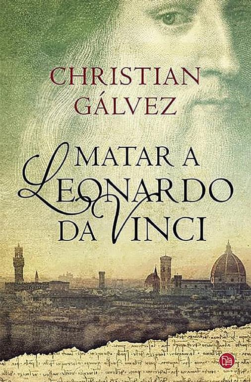 Matar a Leonardo Da Vinci / Killing Leonardo da Vinci (NARRATIVA) (Spanish Edition)