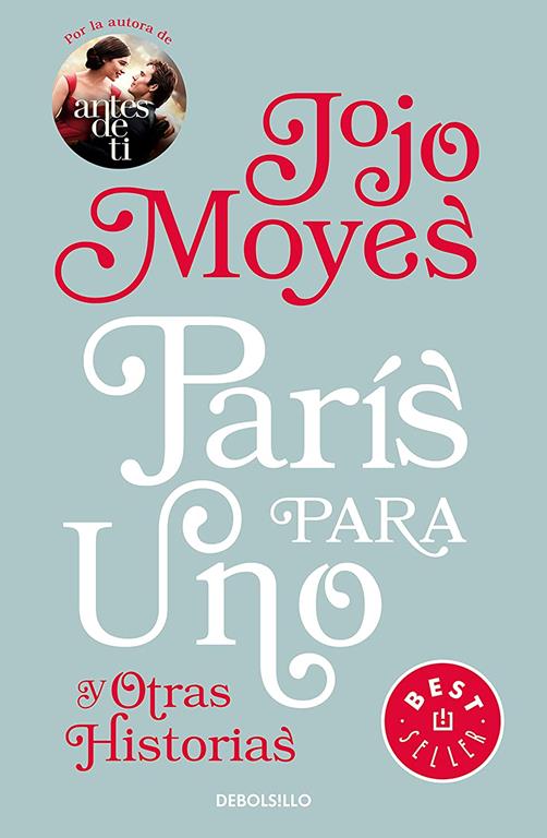 Par&iacute;s para uno y otras historias (Best Seller) (Spanish Edition)