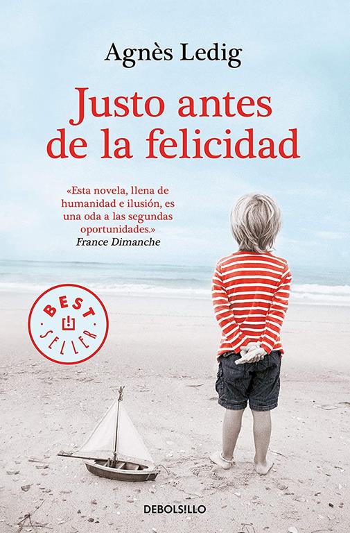 Justo antes de la felicidad (Best Seller) (Spanish Edition)