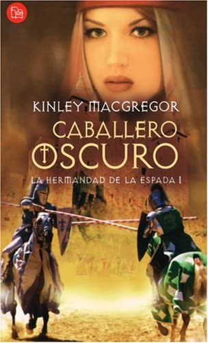 Caballero Oscuro (La Hermandad De La Espada) (Spanish Edition)