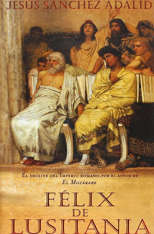 FELIX DE LUSITANIA (HISTORICA) (Spanish Edition)
