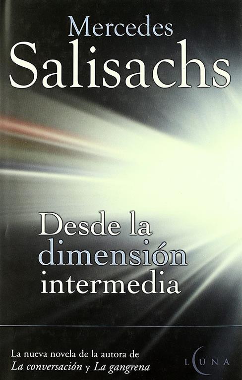 DESDE LA DIMENSION INTERMEDIA (LUNA) (Spanish Edition)