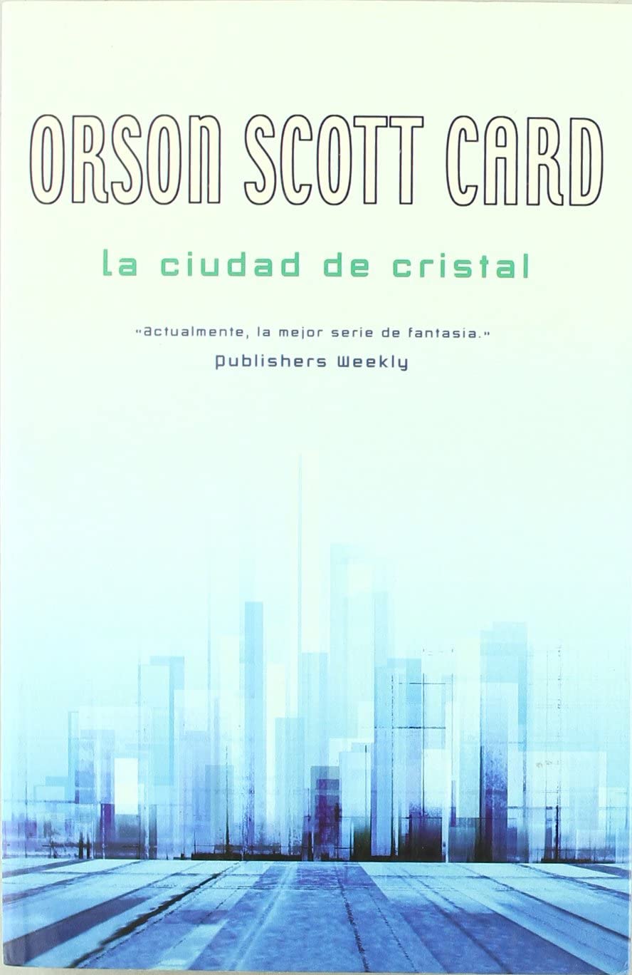 CIUDAD DE CRISTAL, LA: SERIE LA HISTORIA DE ALVIN EL HACEDOR (ALVIN MAKER VI) (NOVA) (Spanish Edition)