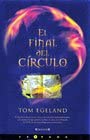 FINAL DEL CIRCULO, EL (LA TRAMA) (Spanish Edition)