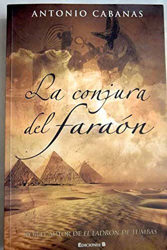 LA CONJURA DEL FARAON (HISTORICA) (Spanish Edition)