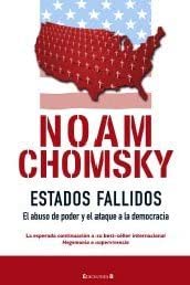 ESTADOS FALLIDOS: EL ABUSO DEL PODER Y ATAQUE A LA DEMOCRACIA (CRONICA ACTUAL) (Spanish Edition)