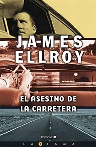 EL ASESINO DE LA CARRETERA (LA TRAMA) (Spanish Edition)