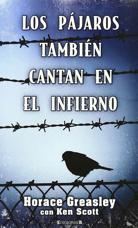LOS PAJAROS TAMBIEN CANTAN EN EL INFIERNO (Grandes novelas) (Spanish Edition)