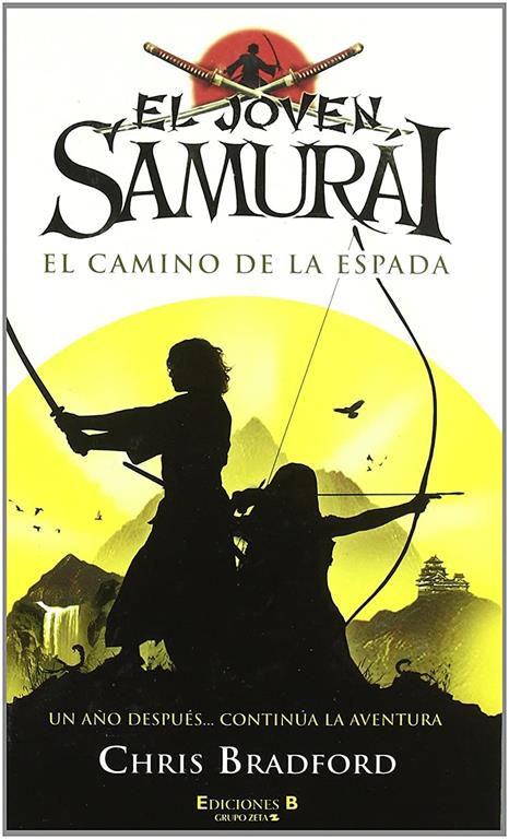 EL JOVEN SAMURAI. EL CAMINO DE LA ESPADA (ESCRITURA DESATADA) (Spanish Edition)