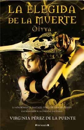 La elegida de la muerte: &Ouml;yya (Ediciones B) (Spanish Edition)