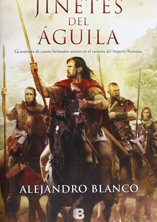 Los jinetes del &aacute;guila (Hist&oacute;rica) (Spanish Edition)